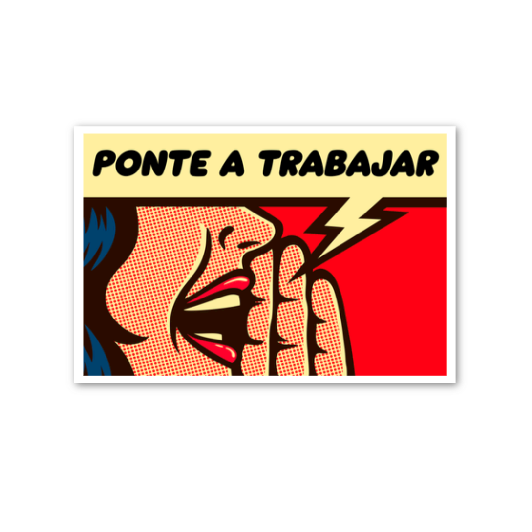 Ponte A Trabajar Sticker