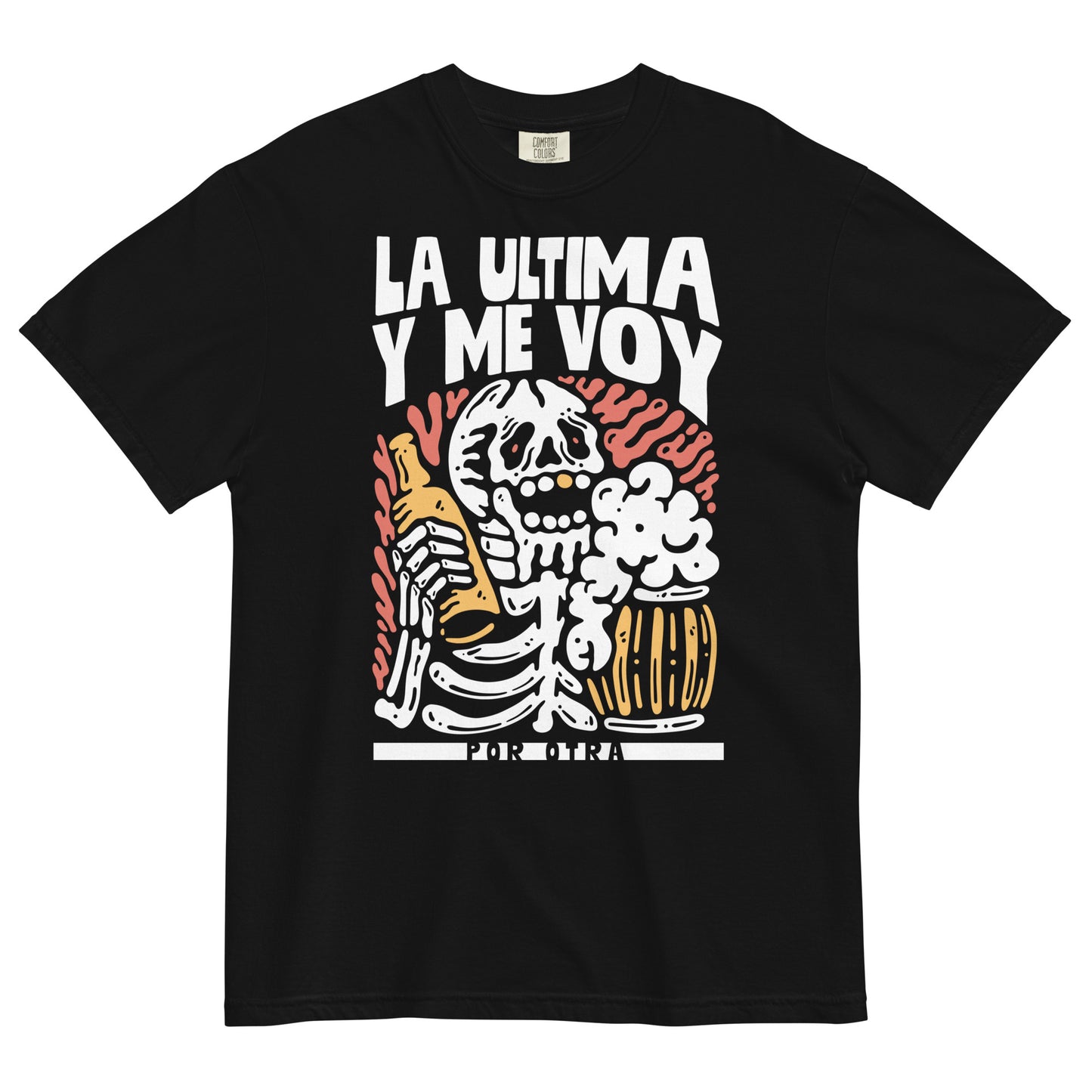 La Última Por Otra Shirt