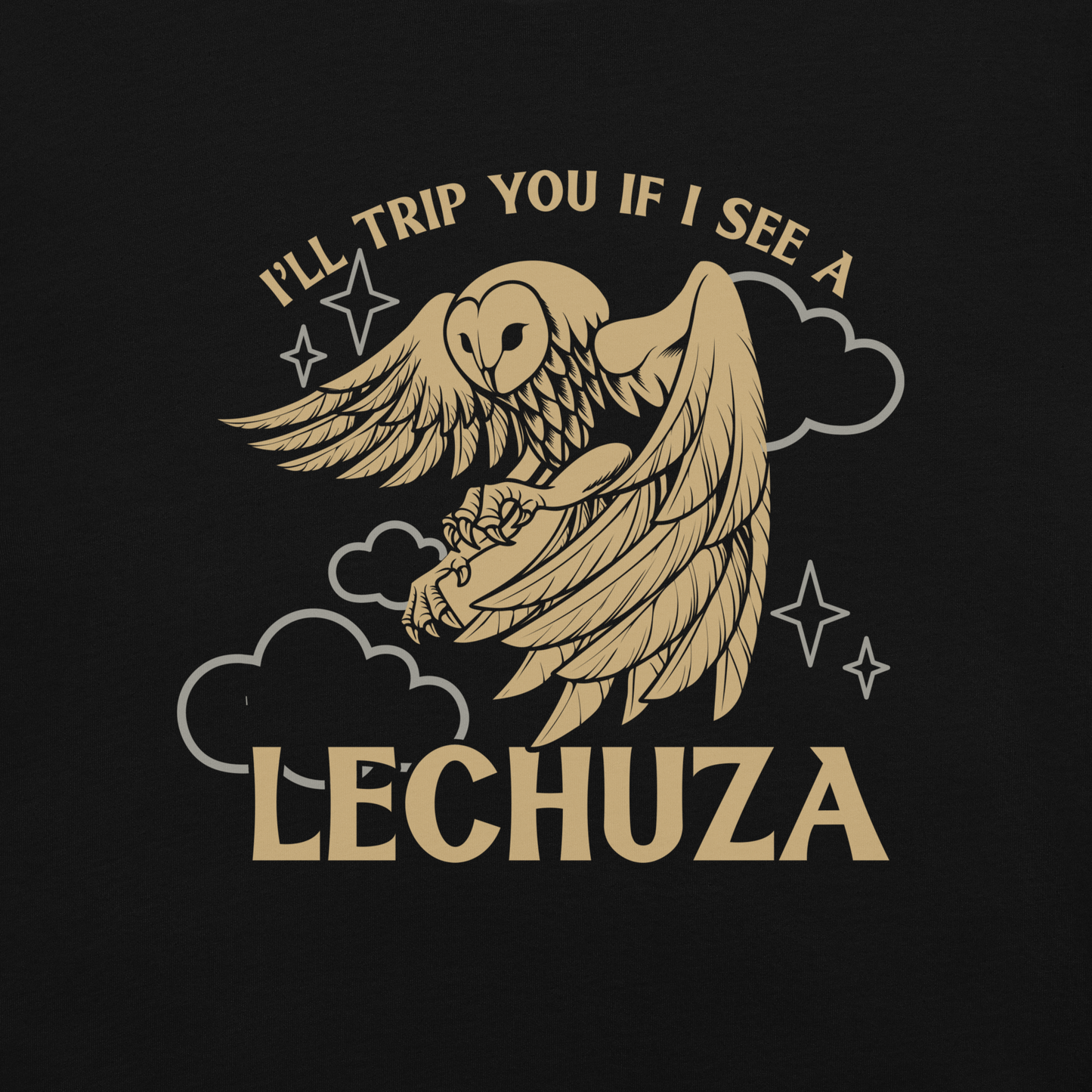 I'll Trip You Lechuza Shirt