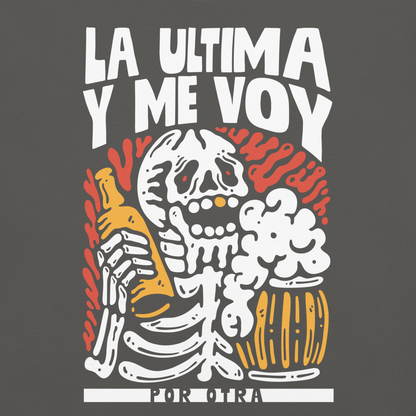 La Última Por Otra Shirt