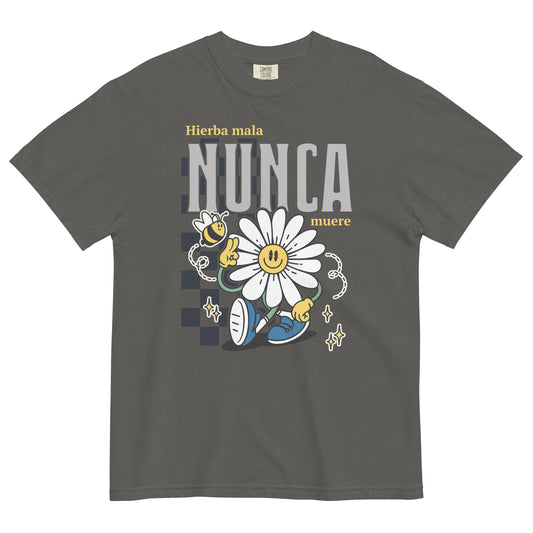 Hierba Mala Nunca Muere Shirt, Camisa