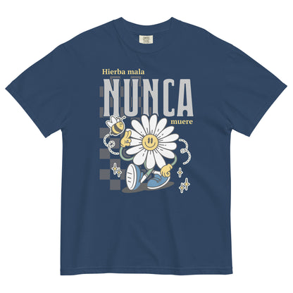 Hierba Mala Nunca Muere Shirt, Camisa